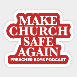 Make Church Safe Again Sticker